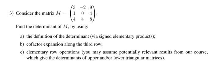 Solved 3) Consider the matrix M 0 4 4 8 Find the determinant | Chegg.com