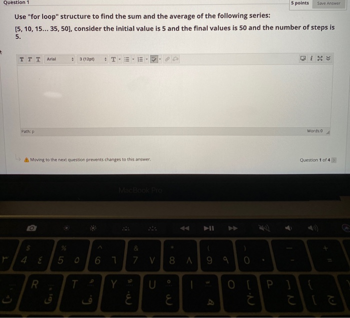 Solved Question 1 5 points Save Answer Use "for loop" | Chegg.com