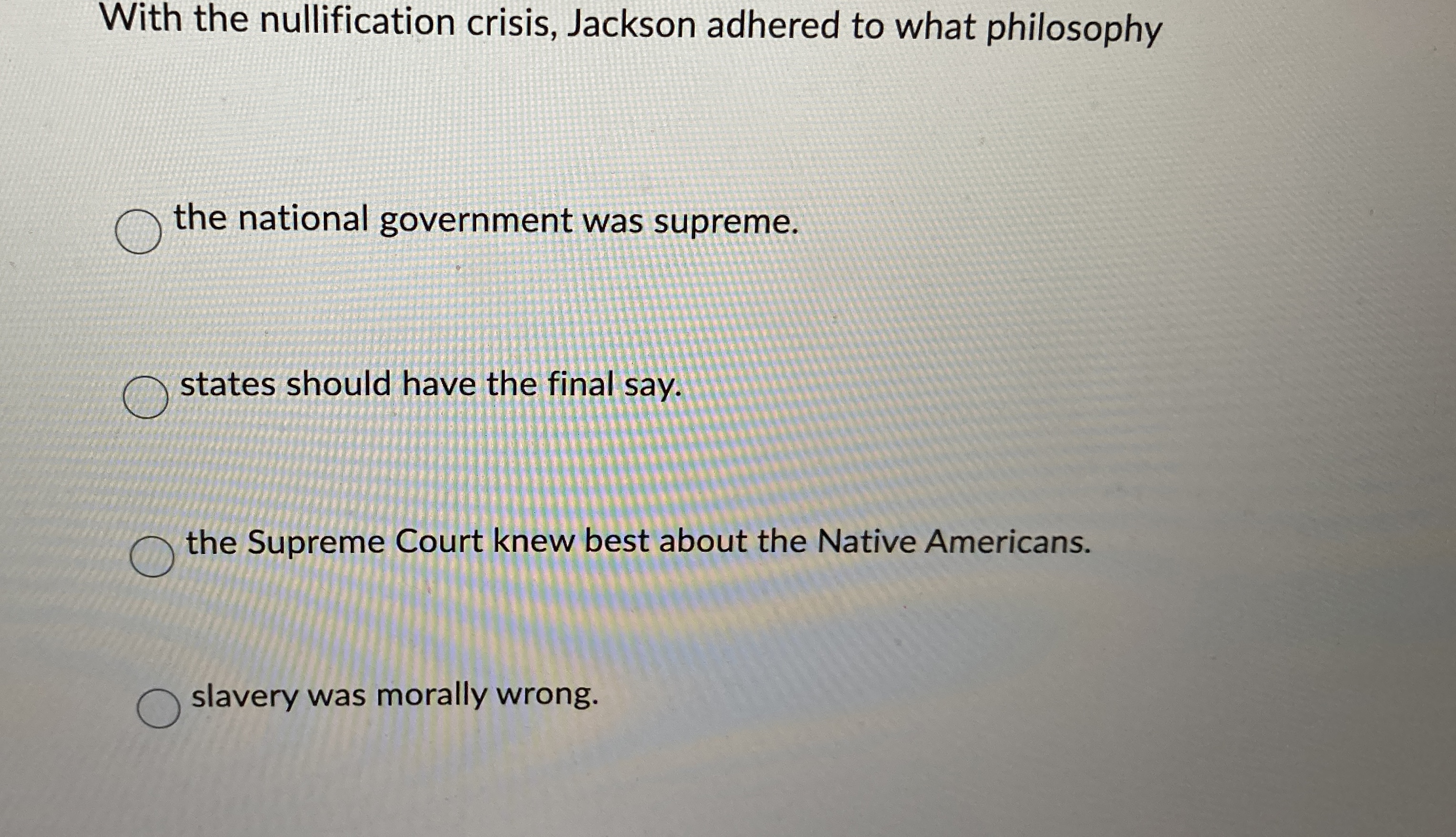 Solved With the nullification crisis Jackson adhered to Chegg com