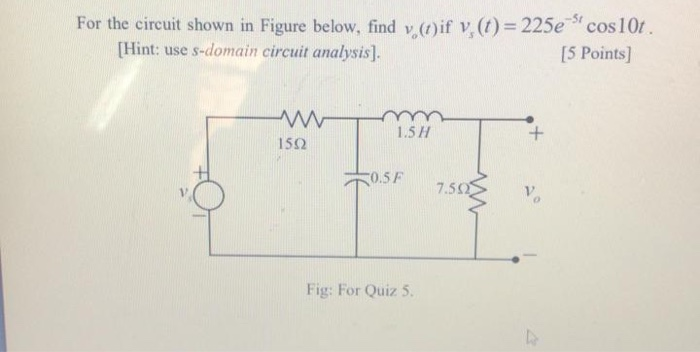 Solved For The Circuit Shown In Figure Below, Find V (t)if | Chegg.com