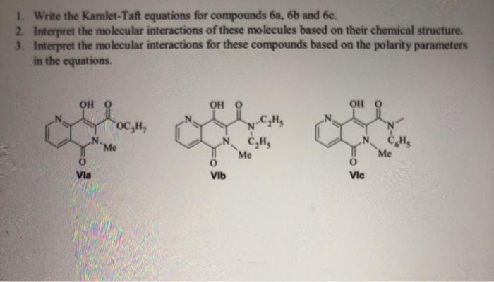 1. Write the Kamlet-Taft equations for compounds 6a, | Chegg.com
