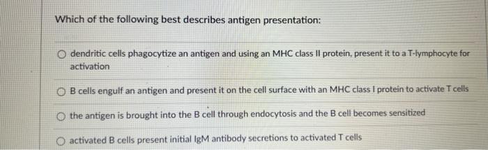 Solved Which of the following best describes antigen | Chegg.com