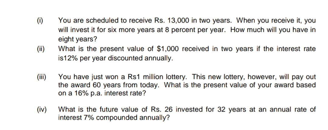 Solved (0) You are scheduled to receive Rs. 13,000 in two | Chegg.com