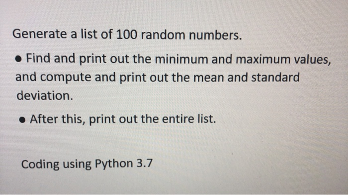 solved-generate-a-list-of-100-random-numbers-find-an