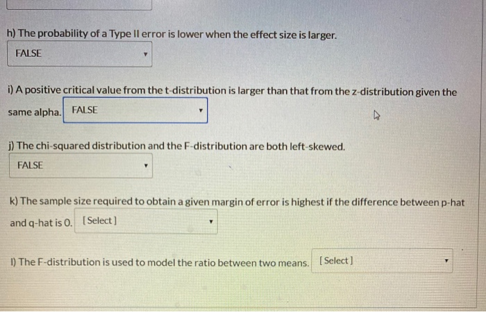 Solved h) The probability of a Type Il error is lower when | Chegg.com