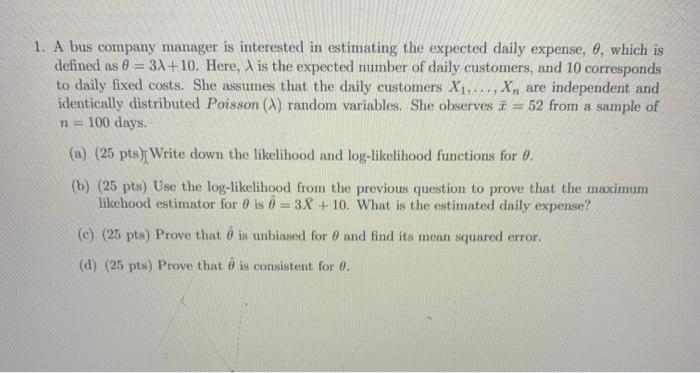 Solved 1. A bus company manager is interested in estimating | Chegg.com
