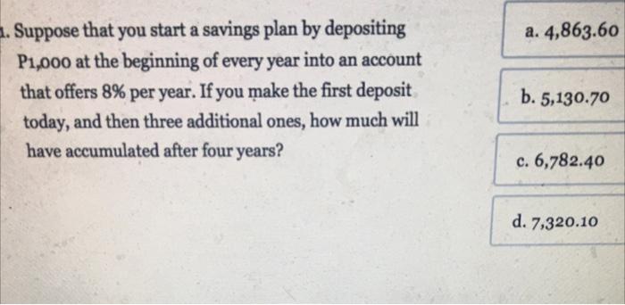 Solved A. 4,863.60 . Suppose That You Start A Savings Plan | Chegg.com