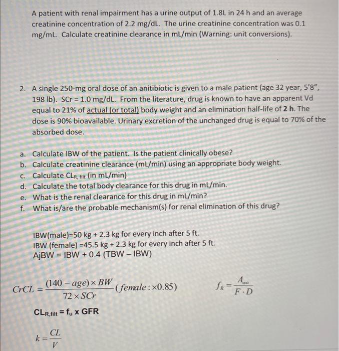 A patient with renal impairment has a urine output of | Chegg.com