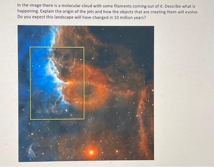 Solved In the image there is a molecular cloud with some