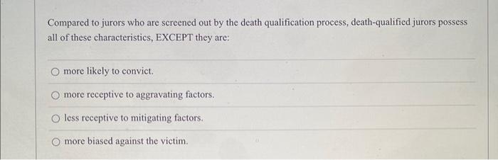 Solved Compared to jurors who are screened out by the death | Chegg.com
