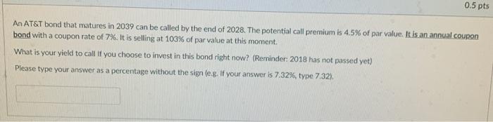Solved 0.5 pts An AT&T bond that matures in 2039 can be | Chegg.com