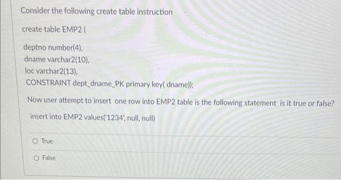 Solved Consider the following create table instruction | Chegg.com