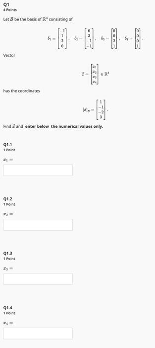 Solved Let B Be The Basis Of R4 Consisting Of | Chegg.com