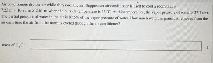 Solved Air conditioners dry the air while they cool the air. | Chegg.com