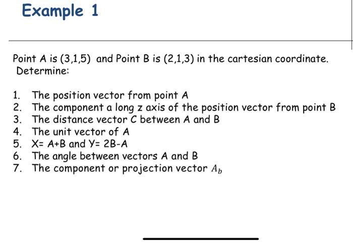 Solved Point A is (3,1,5) and Point B is (2,1,3) in the | Chegg.com