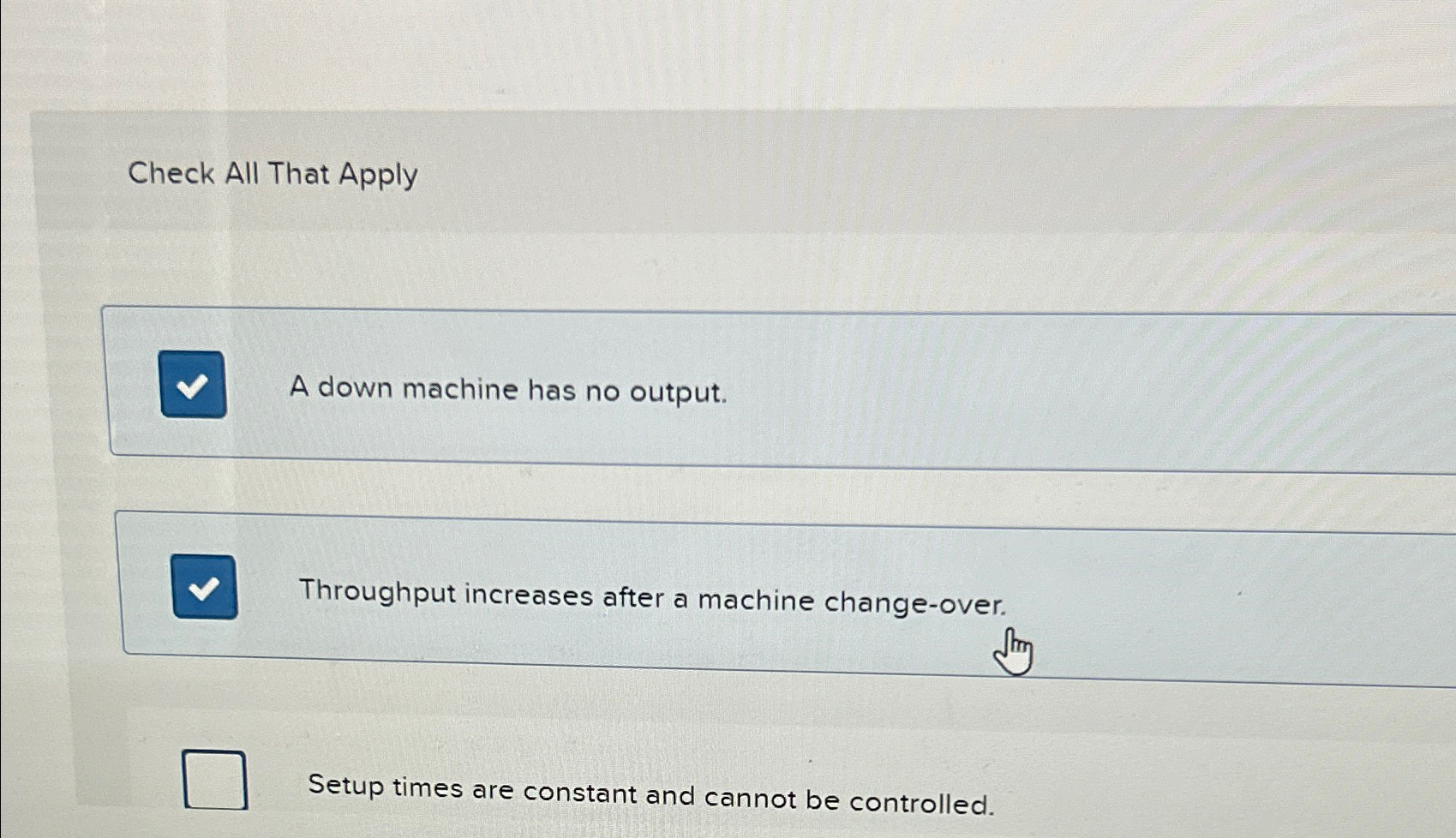 Solved Check All That ApplyA down machine has no | Chegg.com