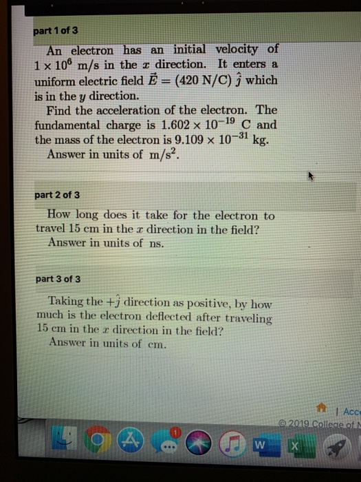 Solved Part 1 Of 3 An Electron Has An Initial Velocity Of Chegg Com