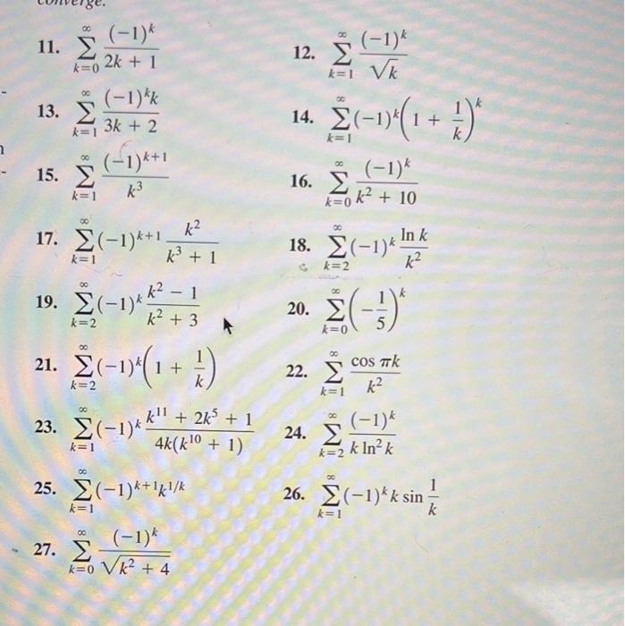 Solved α (-1) 12. Σ. (-1) va 11. Σ k=0 2k +1 (-1)kk 13. Σ 3k | Chegg.com