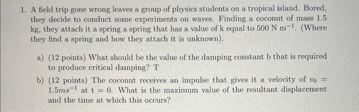 Solved 1. A field trip gone wrong leaves a group of physics | Chegg.com