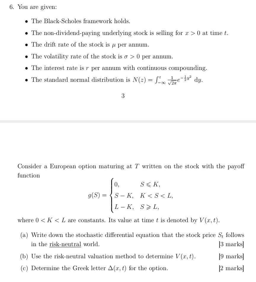 6 You Are Given The Black Scholes Framework Ho Chegg Com