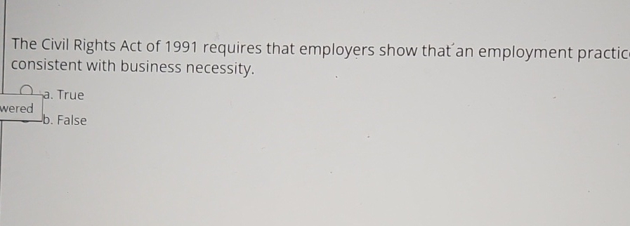 Solved The Civil Rights Act of 1991 ﻿requires that employers | Chegg.com