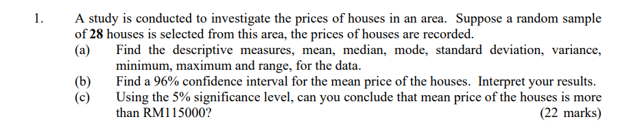 Solved 1. A study is conducted to investigate the prices of | Chegg.com