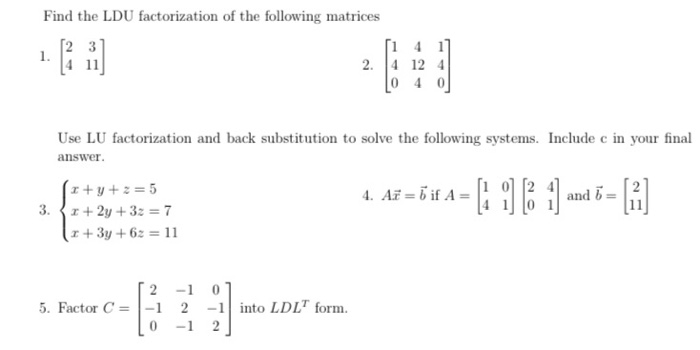 Solved Find the LDU factorization of the following matrices | Chegg.com