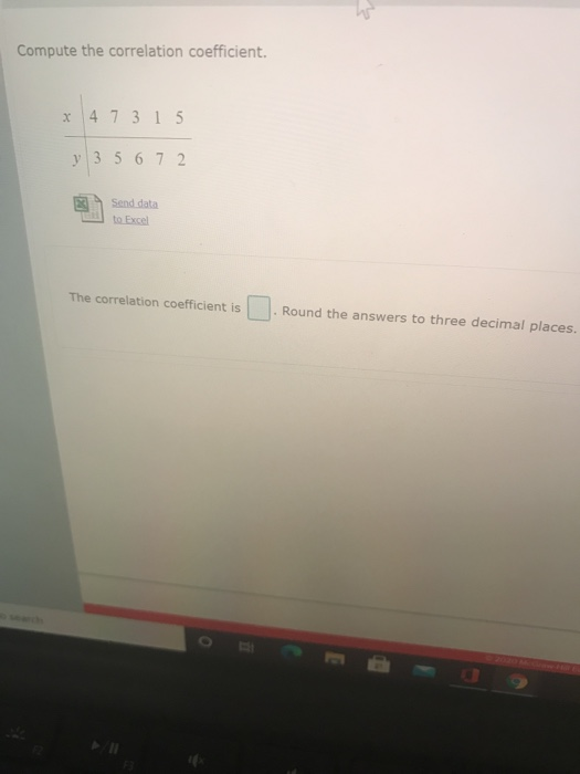 Solved Compute the correlation coefficient. X 4 7 3 1 5 y 3 | Chegg.com