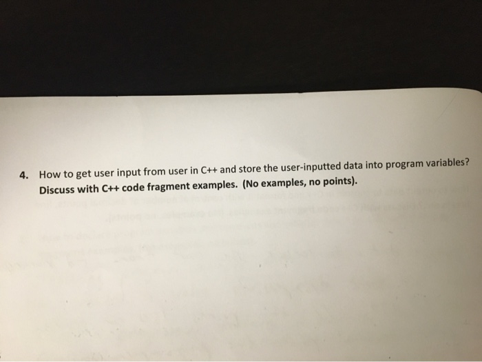 Solved 4. How to How to get user input from user in C++ and | Chegg.com