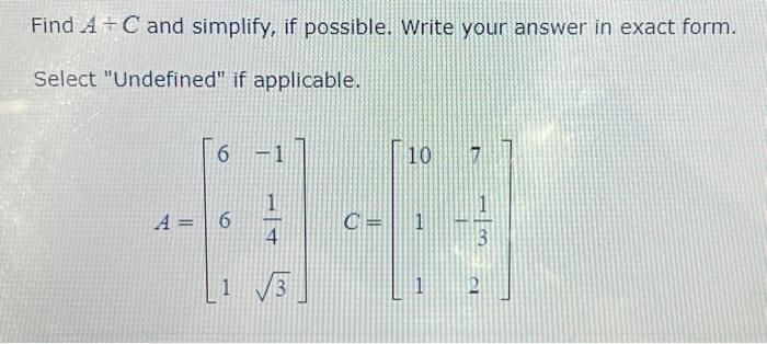 Solved Find A + C And Simplify, If Possible. Write Your | Chegg.com