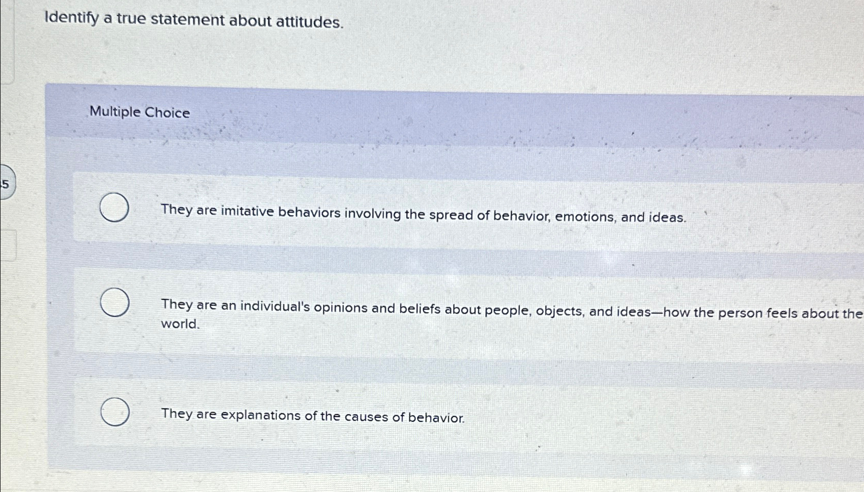 Solved Identify a true statement about attitudes.Multiple | Chegg.com