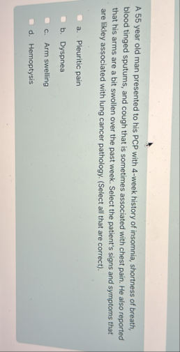 Solved A 55 ﻿year old man presented to his PCP with 4-week | Chegg.com