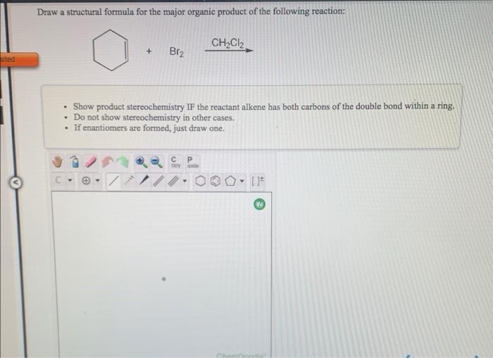 Solved Draw a structural formula for the major organic | Chegg.com