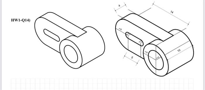 Solved sketch the front , top and side views of the | Chegg.com