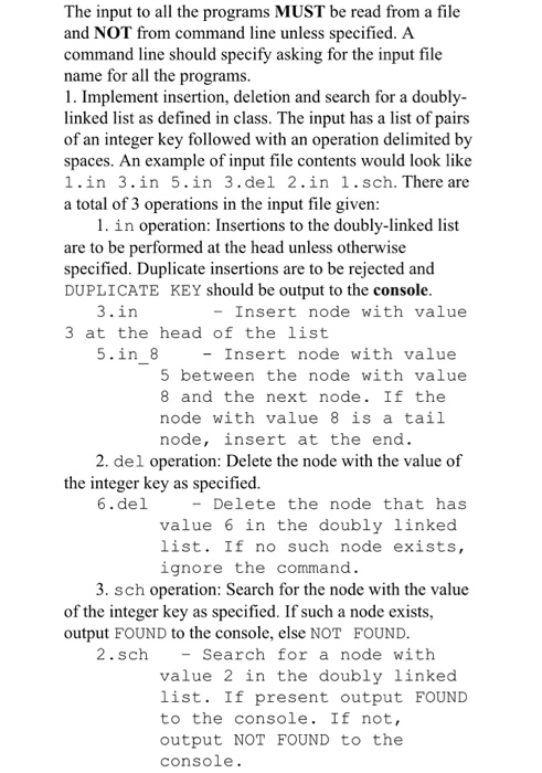 Solved The input to all the programs MUST be read from a | Chegg.com