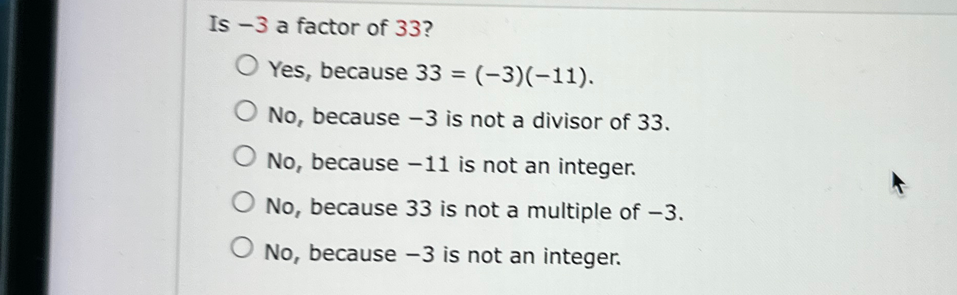 Solved Is 3 a Factor Of 33 Yes Because 33 3 11 No Chegg