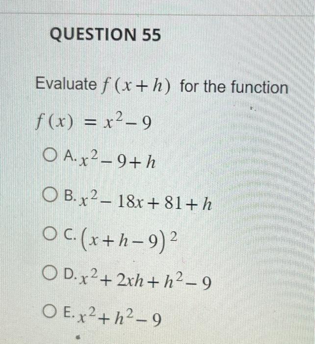 Solved Evaluate F X H For The Function F X X2−9 A X2−9 H