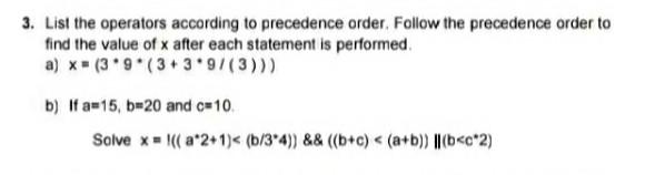 Solved 3. List the operators according to precedence order. | Chegg.com
