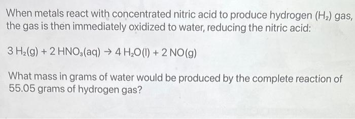 Solved When metals react with concentrated nitric acid to | Chegg.com