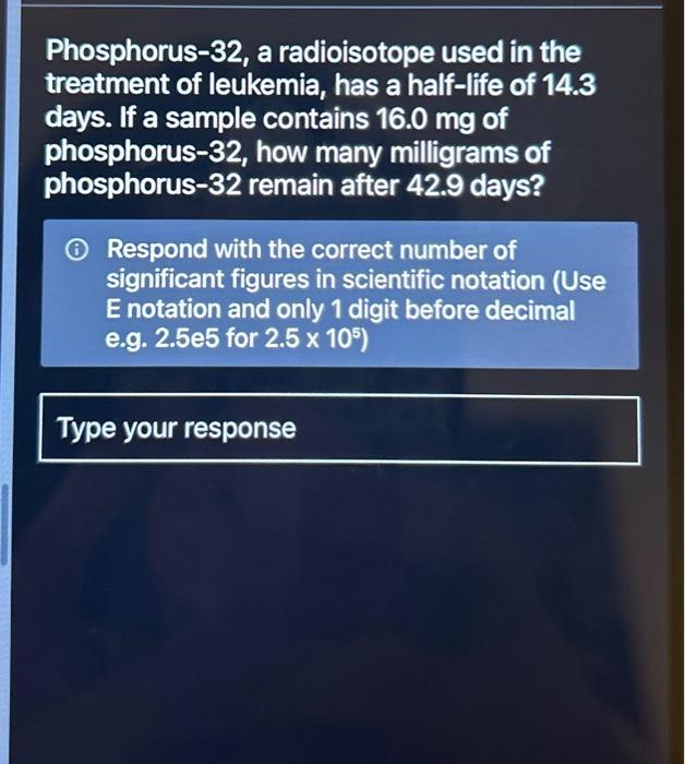 Solved Phosphorus32, a radioisotope used in the treatment