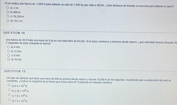 Si se realiza una fuerza de - \( -3,000 \mathrm{~N} \) para detener un auto de \( 1,500 \mathrm{~kg} \) que viaja a \( 40 \ma