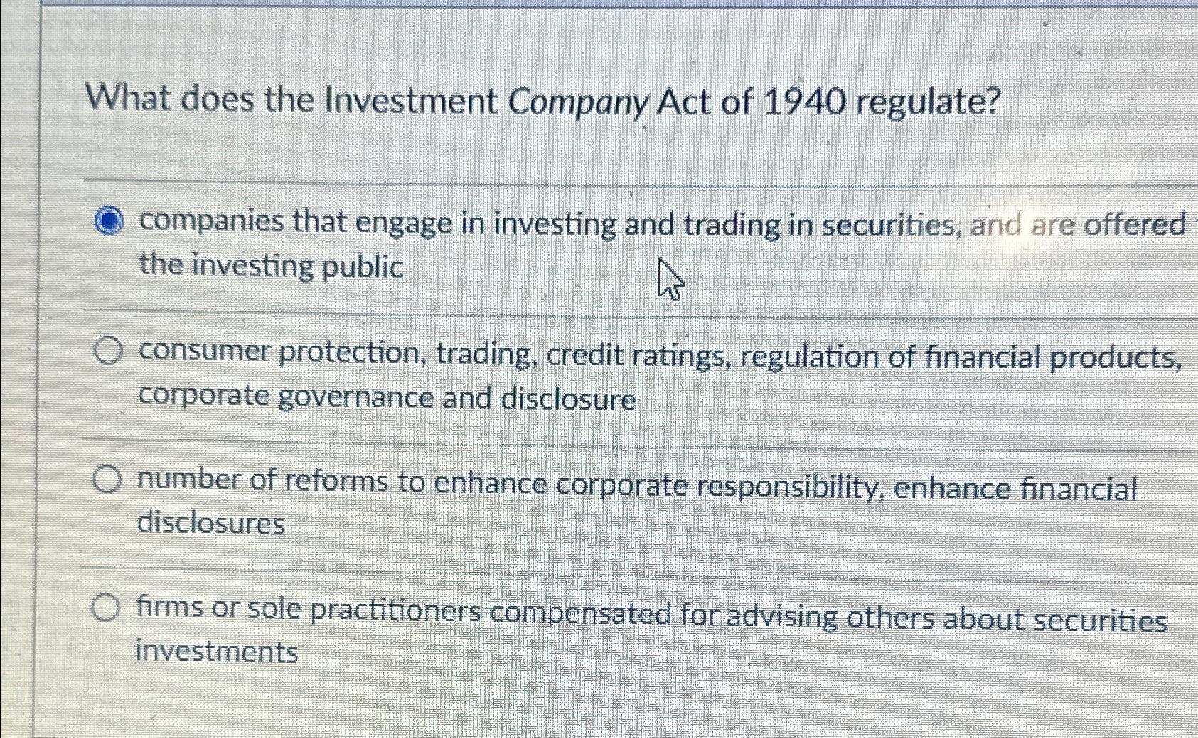 Solved What does the Investment Company Act of 1940
