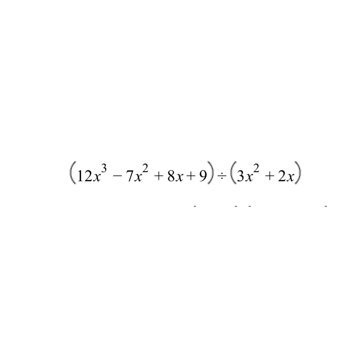 solved-12x3-7x2-8x-9-3x2-2x-chegg