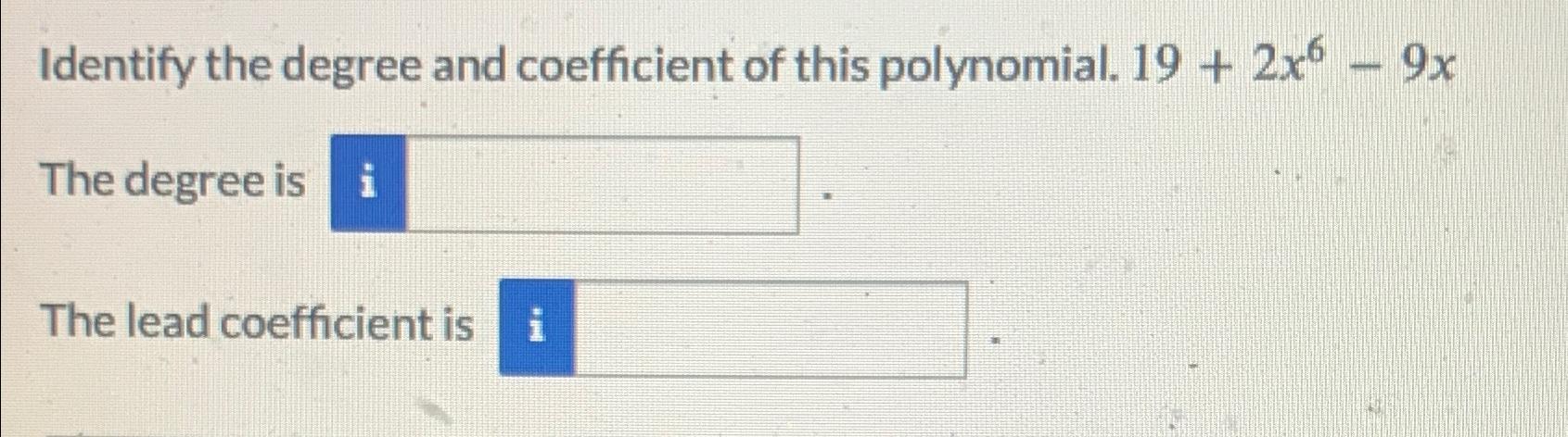 Solved Identify The Degree And Coefficient Of This 9668