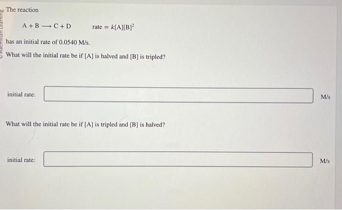 Solved The Reaction A+B C+D Rate =k[ A][B]2 Has An Initial | Chegg.com