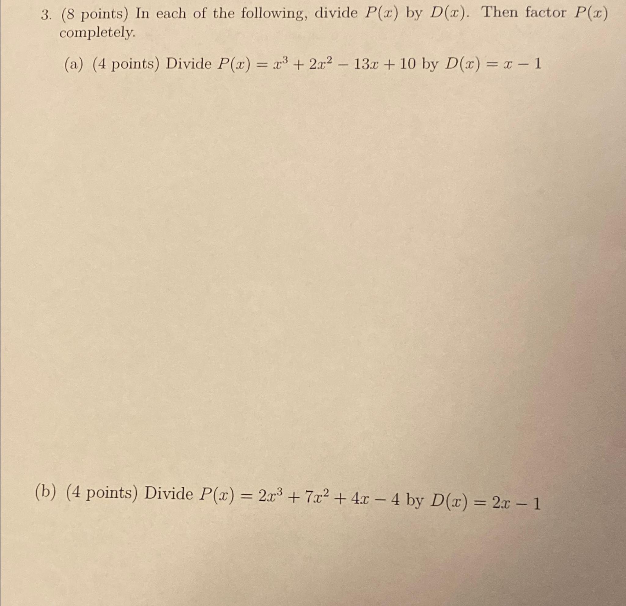 Solved (8 ﻿points) ﻿In each of the following, divide P(x) | Chegg.com