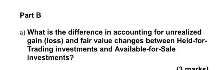 Solved Part B a) What is the difference in accounting for | Chegg.com