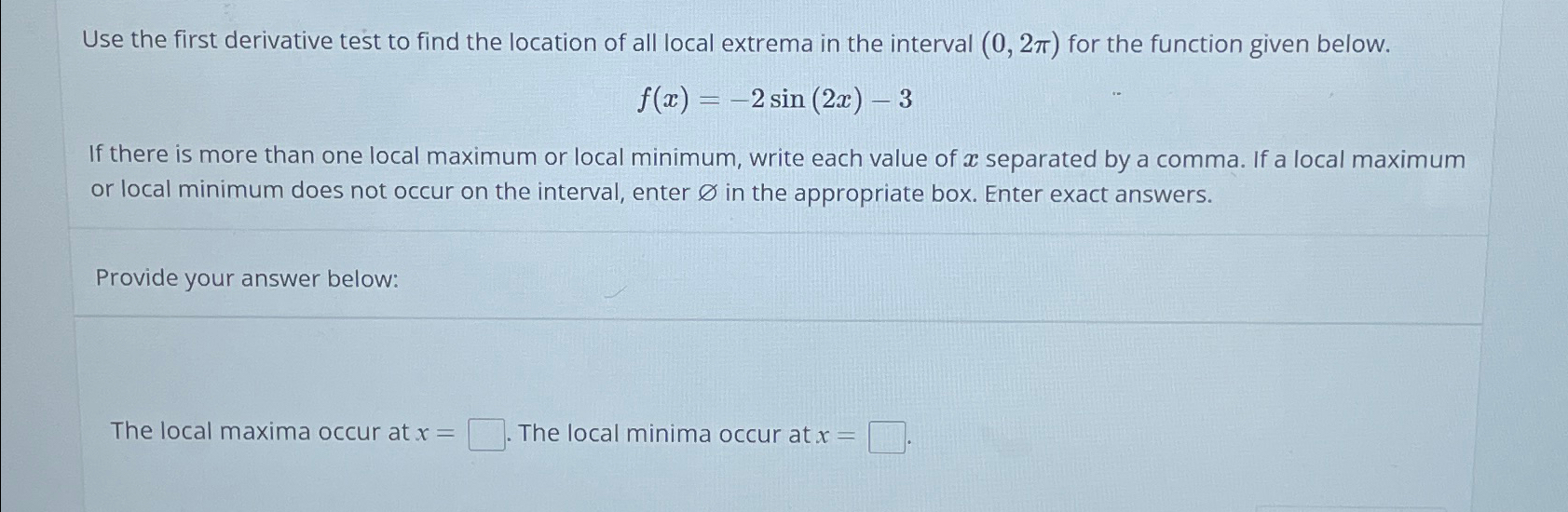 Solved Use the first derivative test to find the location of | Chegg.com