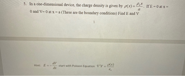 Solved 5 In A One Dimensional Device The Charge Density Chegg Com