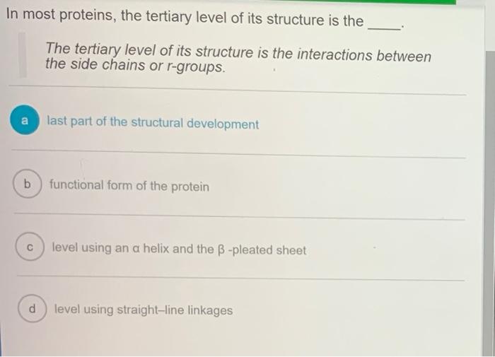 Solved In most proteins, the tertiary level of its structure | Chegg.com